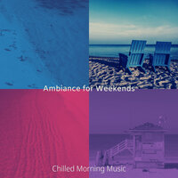 Happening Ambiance for Evenings - Chilled Morning Music
