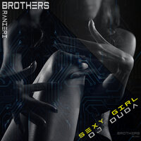 Sexy Girl - Brothers & Ranieri & DJ Duda