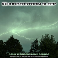 Calm Music and Thunderstorm Sleep Music - Easy Listening Background Music & Music for Sleeping Ensemble & ASMR