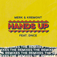 Hands Up - Merk & Kremont & DNCE & Raven & Kreyn