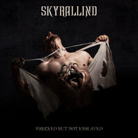 Wrecked But Not Enslaved - Skyrallind