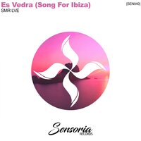 Es Vedra (Song For Ibiza) - SMR LVE
