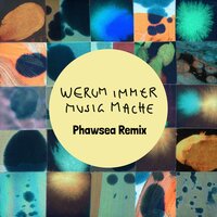 Werum immer Musig mache - Plankton & Phawsea