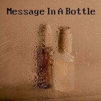 Message In A Bottle - Lonerboyy