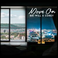 Move On - Bri Will & Corey