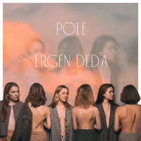 Ergen Deda - POLE