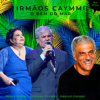 Eu Não Existo Sem Você - Dorival Caymmi