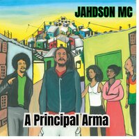 A Principal Arma - Jahdson Mc & Sá Olis