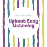 Pinstripe Jazz - Upbeat Easy Listening
