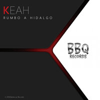 Rumbo A Hidalgo - Keah