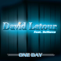 One Day  feat. DeMarco - Demarco & David Latour