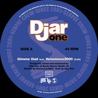 Gimme That - Djar One feat. Venomous2000 & Djar One & Venomous2000