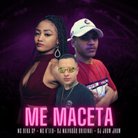 Me Maceta - MC K'leu & MC BEKA SP & DJ MALVADAO ORIGINAL & DJ Jhow Jhow