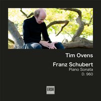 Piano Sonata in B flat, D 960: I. Molto Moderato - Tim Ovens & Франц Шуберт