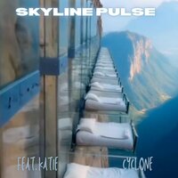 SKYLINE PULSE - Cyclone & Katie
