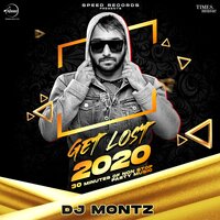 Get Lost 2020 Mashup - Mankirt Aulakh & Diljit Dosanjh & Sukhe Muzical Doctorz & Jassie Gill & B Praak & Ammy Virk