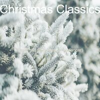 Go Tell it on the Mountain; Christmas 2020 - Christmas Classics