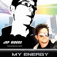 My Energy - Jap-Riders & Luca Zeta