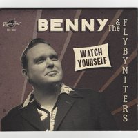 The Blues Is a Feeling - Benny and the Flybyniters