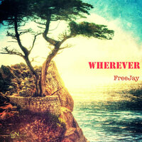 Wherever - Freejay