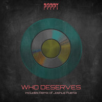 Who Deserves - BOBBY SHANN & Joshua Puerta