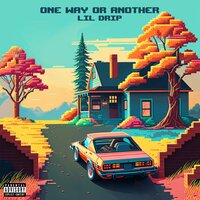One Way Or Another - Lil Drip