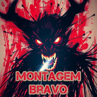 Montagem Bravo - DJ Asul