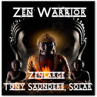 Zen Warrior Instrumental - Zenlarge & Solar & Tony Saunders