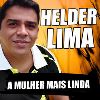 A Mulher Mais Linda - Helder Lima