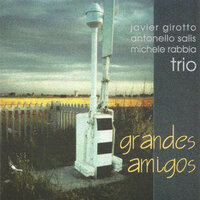 Grandes amigos - Antonello Salis & Michele Rabbia & Javier Girotto