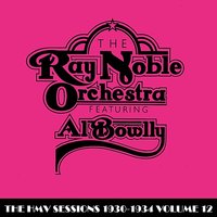 The Show Is Over - Al Bowlly & Ray Noble Orchestra