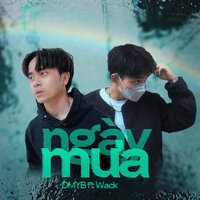 Ngày Mưa - wack & DMYB