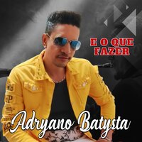 Louca Paixão - Adryano Batysta