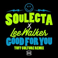 Good for You - Soulecta & Lee Walker