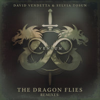 The Dragon Flies - VenSun & David Vendetta & Sylvia Tosun & Guy Scheiman