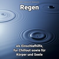 Einschlafhilfe - Regengeräusche & ReGen & Naturgeräusche