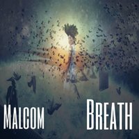 Breath - Malcolm