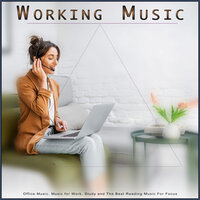 Soothing Office Music - Concentration & Deep Focus & Music for Working