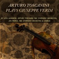 La Traviata, Act II, Scene 14: “Avrem lieta di maschere la notte” - Arturo Toscanini & Licia Albanese & NBC Symphony Orchestra & Jan Peerce & NBC Symphony Chorus & Джузеппе Верди