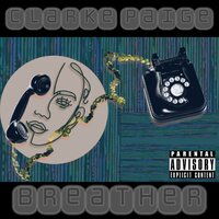 Breather - Clarke Paige