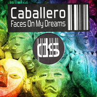Faces On My Dreams (Feat. Ra) - RA & Caballero & Caballero feat. Ra
