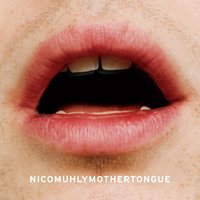 Mothertongue: I. Archive - Nico Muhly