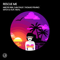 Rescue Me - Walter Pain & Alessandro Br1 & Sam Philip & Thomas Piranio & Revel