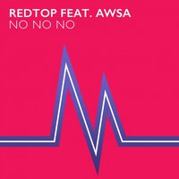 No No No - RedTop & Awsa