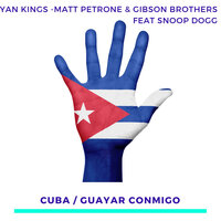 Cuba - Matt Petrone & Yan Kings & Gibson Brothers & Snoop Dogg