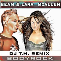 Bodyrock - Beam & Lara McAllen & DJ T.H.