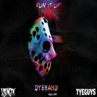 RUN IT UP - TYEGUYS & WSHNGTN