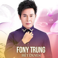 Đoạn Tuyệt Remix - Fony Trung
