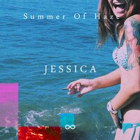Hey Jessica, I Rolled a Joint - Summer Of Haze