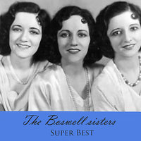 Was That The Human Thing To Do - The Boswell Sisters